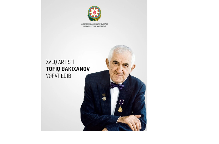minkultury-opublikoval-nekrolog-v-svyazi-s-konchinoy-narodnogo-artista-tofiga-bakikhanova